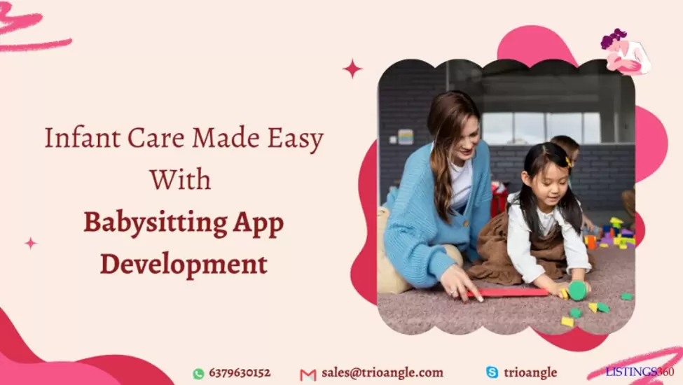 Infant Care Made Easy With Babysitting App Development